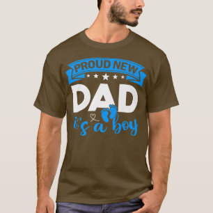 Proud New Dad It's A Boy Gender Reveal Men Women T-Shirt