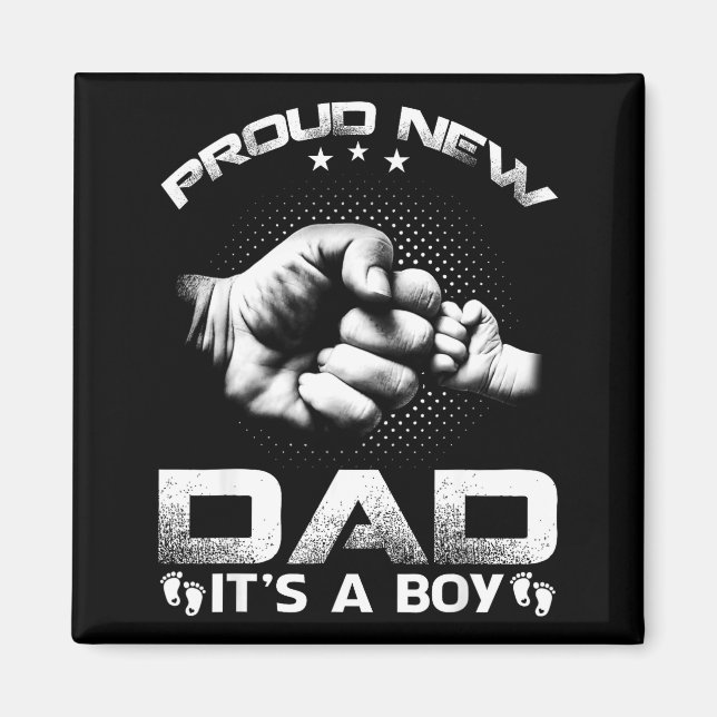 Proud New Dad It's A Boy  Magnet (Front)