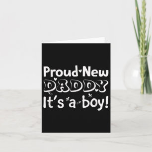 Proud New Dad. It's A Boy Soon To Be Dad Father's Card