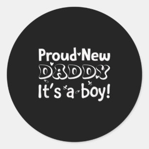 Proud New Dad. It's A Boy Soon To Be Dad Father's  Classic Round Sticker