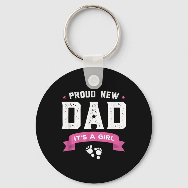 Proud New Dad Its A Girl Cute Baby Father's Day Ap Keychain (Front)