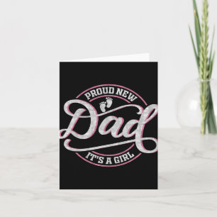 Proud New Dad It's A Girl Funny First Time Dad  Card