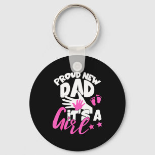 Proud New Dad It's A Girl Funny Pregnancy First Ti Keychain