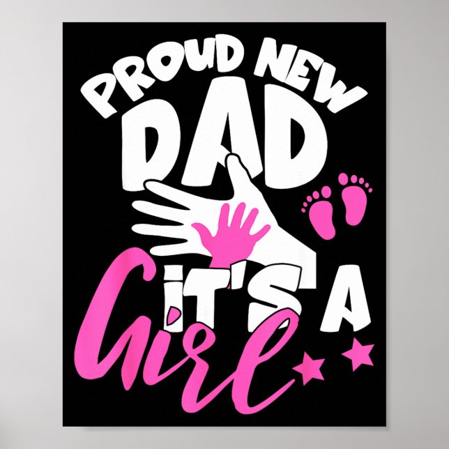 Proud New Dad It's A Girl Funny Pregnancy First Ti Poster (Front)