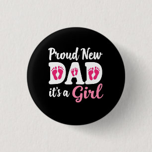 Proud New Dad It's a Girl Gender Reveal Dad To Be 1 Inch Round Button