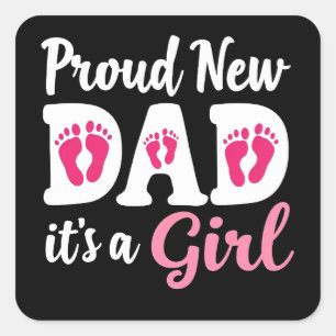 Proud New Dad It's a Girl Gender Reveal Dad To Be  Square Sticker