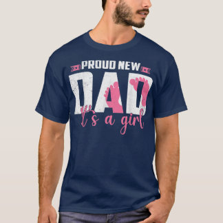 Proud New Dad It's A Girl Gender Reveal Pregnancy  T-Shirt