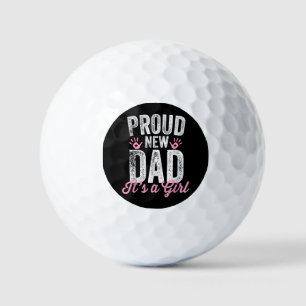 Proud New Dad It's A Girl Gifts Father to be Soon  Golf Balls