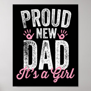 Proud New Dad It's A Girl Gifts Father to be Soon  Poster