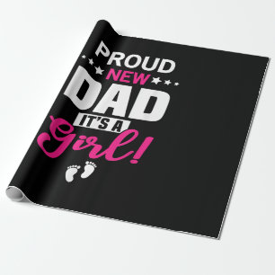 Proud New Dad It's A Girl Wrapping Paper