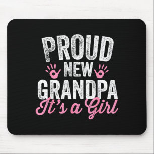 Proud New Grandpa It's A Girl Father Soon To Be Da Mouse Pad