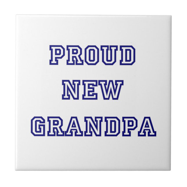 Proud New Grandpa University Text Gifts Tile (Front)