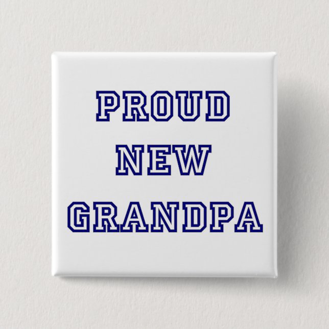 Proud New Grandpa-University Text Tshirts 2 Inch Square Button (Front)
