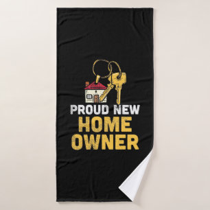 Proud New Home Owner Bath Towel