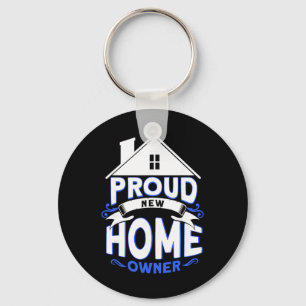 Proud New Home Owner Homeowner  Keychain