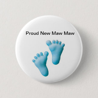 Proud New Maw Maw 2 Inch Round Button