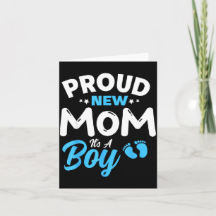 Proud New Mom It's A Boy It's A Boy Mother Son Pre Card