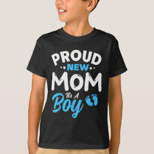 Proud New Mom It's A Boy It's A Boy Mother Son Pre T-Shirt