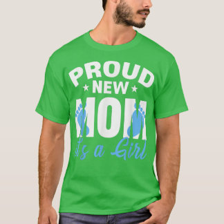 Proud New Mom Life Its A Boy Gender Reveal Fathers T-Shirt