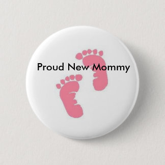 Proud New Mommy 2 Inch Round Button