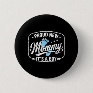Proud New Mommy Its A to Be Ft Time Mother 2 Inch Round Button