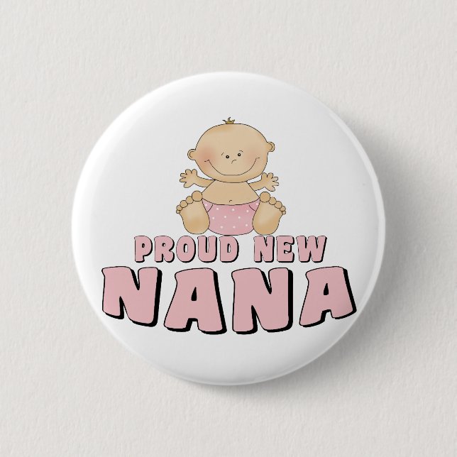 PROUD NEW Nana T-Shirt 2 Inch Round Button (Front)