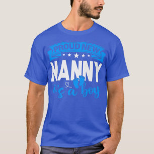 Proud New Nanny It's A Boy Gender Reveal Men Women T-Shirt