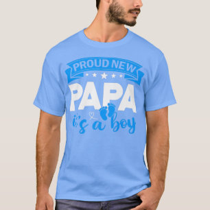 Proud New Papa It's A Boy Gender Reveal Men Women  T-Shirt