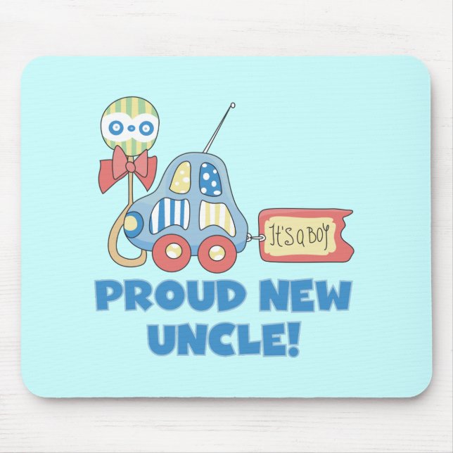 Proud New Uncle It's a Boy Tshirts and Gifts Mouse Pad (Front)