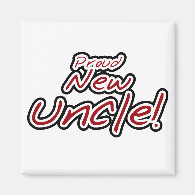 Proud New Uncle - Red and Black Text Magnet (Front)
