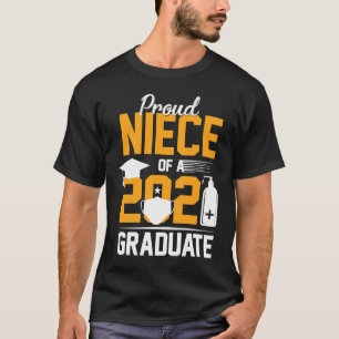 Proud Niece of a 2021 Graduate Face Mask Hand Sani T-Shirt