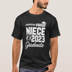 Proud Niece Of A 2023 Graduate Graduation Family M T-Shirt