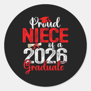 Proud Niece Of A Cl Of 2026 Graduate Senior Gradua Classic Round Sticker