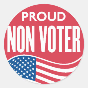 Proud Non Voter Sticker