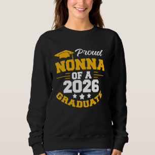 Proud NONNA of 2026 Senior Graduate College Univer Sweatshirt