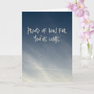 Proud Of How Far You Have Come Sky Quote Card