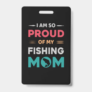 Proud Of My Fishing Mom Badge