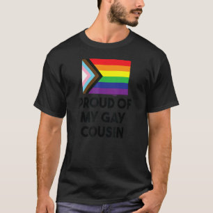 Proud Of My Gay Cousin Progress Flag Gay Pride Wor T-Shirt
