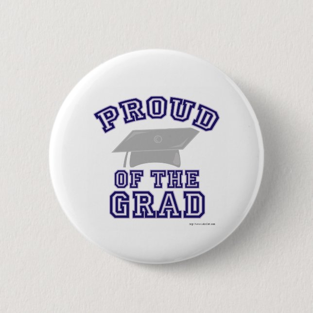 Proud of My Grad! 2 Inch Round Button (Front)