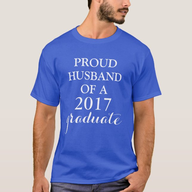 Proud Of My Graduate T-Shirt (Front)