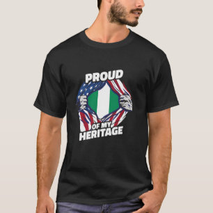 Proud of My Heritage - Patriotic Nigerian American T-Shirt