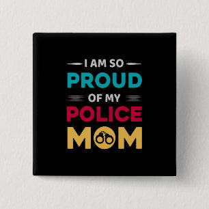 Proud Of My Police Mom 2 Inch Square Button
