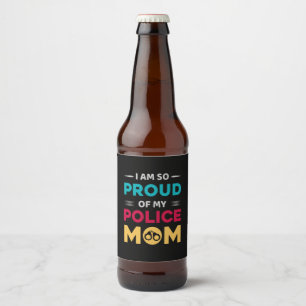 Proud Of My Police Mom Beer Bottle Label