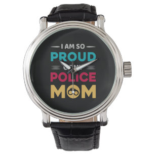 Proud Of My Police Mom Watch
