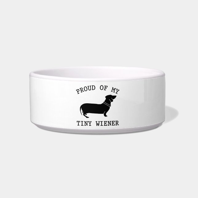 Proud of my Tiny Wiener Funny Dachshund Quote Bowl (Left)