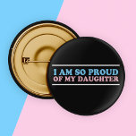 Proud of My Transgender Daughter Mom Dad Parent 2 Inch Round Button<br><div class="desc">I Am So Proud of My Transgender Daughter. A beautiful transgender parent support button for a mom of a trans woman written in the blue, pink, and white of the pride flag. A great way to show your child that you will always love them after they tell you about their...</div>