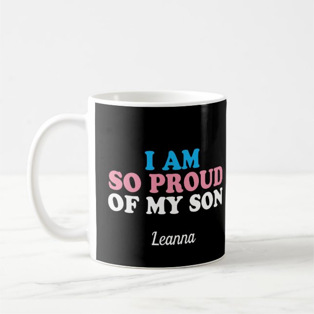 Proud of My Transgender Son Custom Parent Coffee Mug (Left)