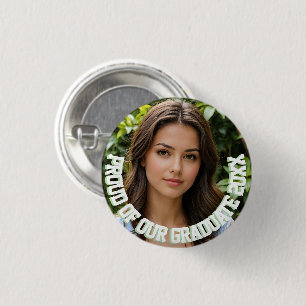 Proud of our Graduate 20XX Graduation Photo 1 Inch Round Button
