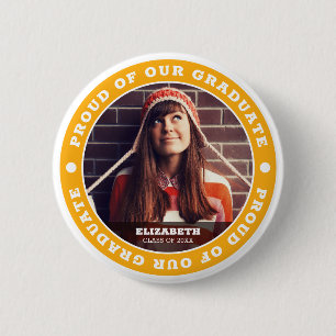 Proud of our Graduate 20XX Graduation Photo 2 Inch Round Button
