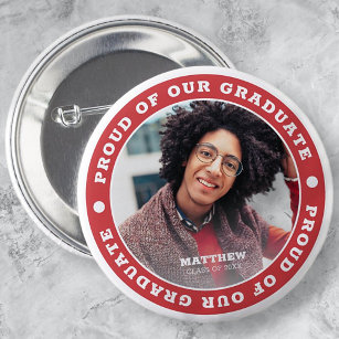 Proud of our Graduate 20XX   Graduation Photo 2 Inch Round Button